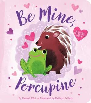 Be Mine, Porcupine de Hannah Eliot