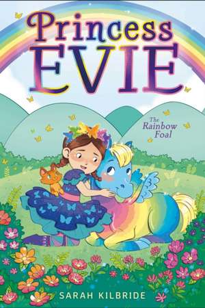 The Rainbow Foal de Sarah Kilbride