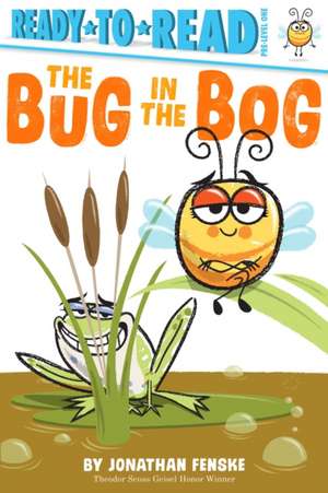 The Bug in the Bog de Jonathan Fenske