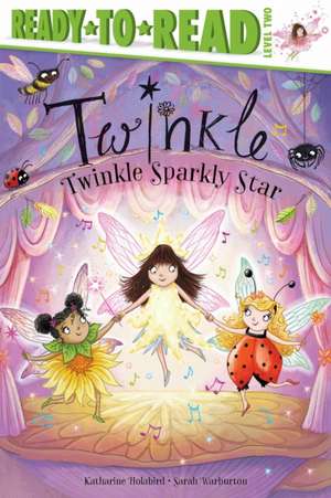 Twinkle, Twinkle, Sparkly Star: Ready-To-Read Level 2 de Katharine Holabird