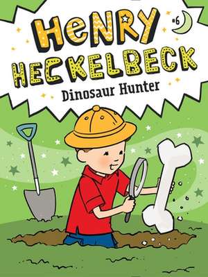 Henry Heckelbeck Dinosaur Hunter de Wanda Coven