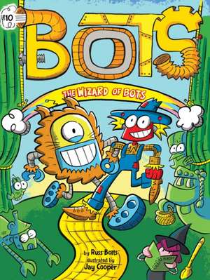 The Wizard of Bots de Russ Bolts