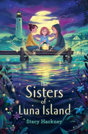 The Sisters of Luna Island de Stacy Hackney