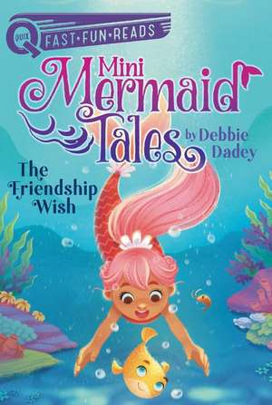 The Friendship Wish de Debbie Dadey