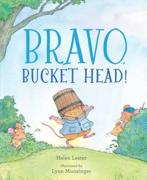 Bravo, Bucket Head! de Helen Lester