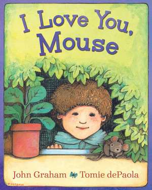 I Love You, Mouse de John Graham