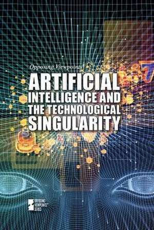 Artificial Intelligence and the Technological Singularity de Anne C. Cunningham