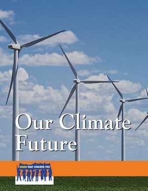 Our Climate Future de Marty Gitlin