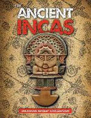 The Ancient Incas de Madeline Tyler