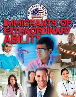 Immigrants of Extraordinary Ability de Cathleen Small