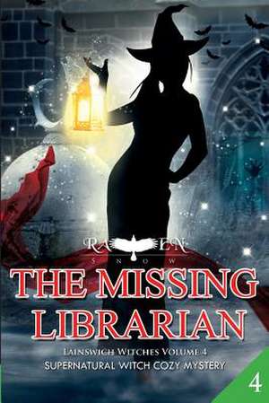 The Missing Librarian de Raven Snow