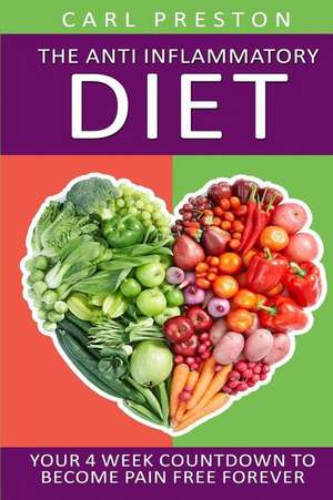 Anti Inflammatory Diet de Carl Preston