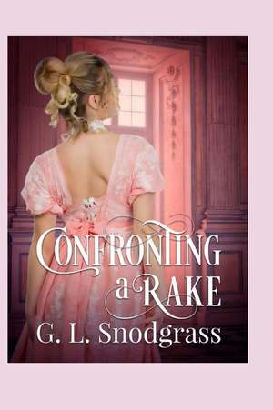 Confronting a Rake de G. L. Snodgrass