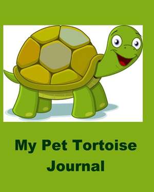 My Pet Tortoise Journal de A. L. Peries