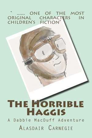 The Horrible Haggis de Alasdair Carnegie