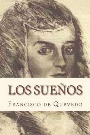 Los Suenos de Francisco De Quevedo