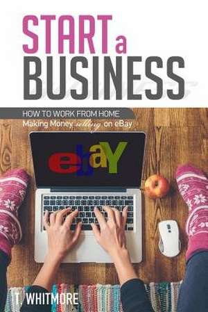Start a Business de T. Whitmore