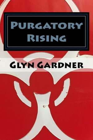 Purgatory Rising de Glyn Gardner