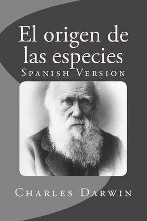 El Origen de Las Especies de Charles Darwin