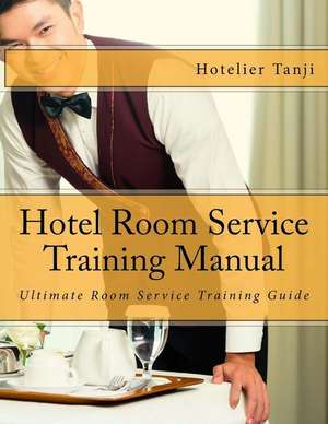 Hotel Room Service Training Manual de Hotelier Tanji