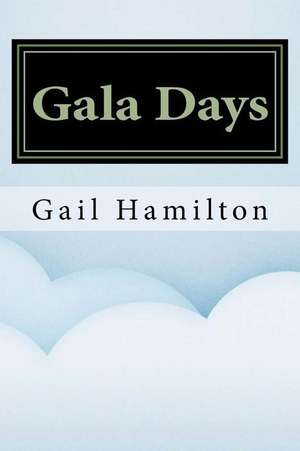 Gala Days de Gail Hamilton