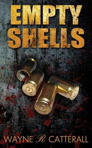 Empty Shells de Wayne R. Catterall