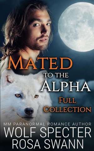 Mated to the Alpha [Full Collection] de Wolf Specter