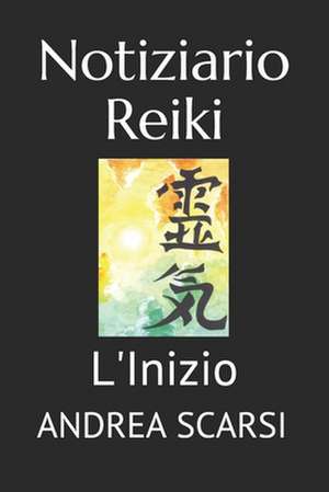 Notiziario Reiki de Dr Andrea Scarsi Msc D.