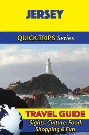 Jersey Travel Guide (Quick Trips Series) de Cynthia Atkins