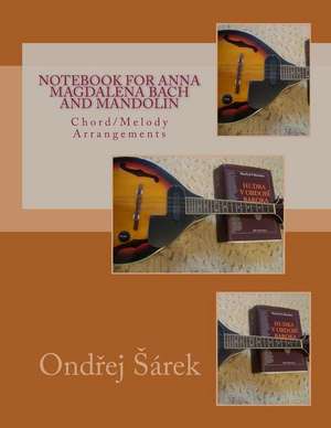 Notebook for Anna Magdalena Bach and Mandolin de Ondrej Sarek