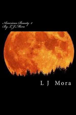 American Beauty II by L.J.Mora de L. J. Mora