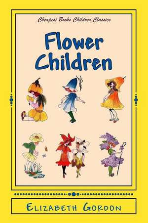 Flower Children de Elizabeth Gordon