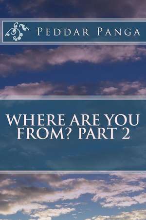 Where Are You From? Part 2 de Peddar y. Panga