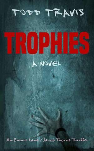 Trophies de Todd Travis