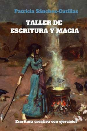 Taller de Escritura y Magia de Patricia Sanchez-Cutillas