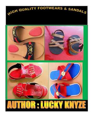 High Quality Footwear and Sandals de MR Lucky Knyze