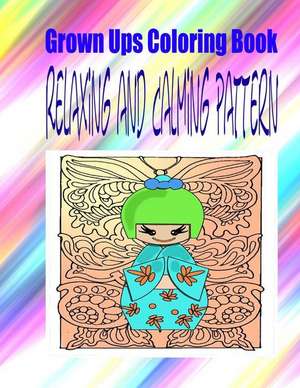 Grown Ups Coloring Book Relaxing and Calming Pattern de Ronald Hudson