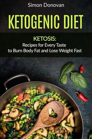 Ketogenic Diet de Simon Donovan