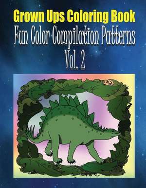 Grown Ups Coloring Book Fun Color Compilation Patterns Vol. 2 Mandalas de Tandra Hodges