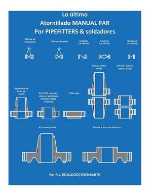 La Ultimate Manual de Par de Empernado Pipefitters y Soldadores de Rick (Bulldog) Eisenbarth