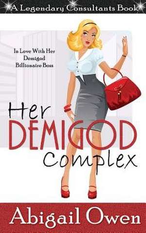 Her Demigod Complex de Abigail Owen