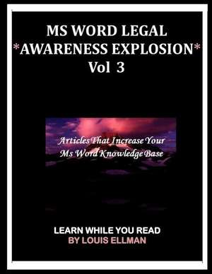 MS Word Legal -- *Awareness Explosion* Volume 3 de Louis Ellman