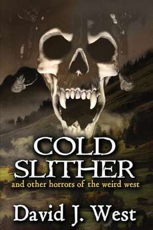 Cold Slither de David J. West