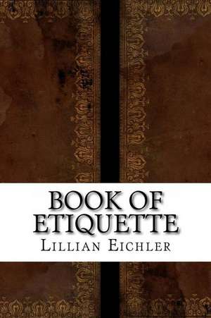 Book of Etiquette de Lillian Eichler