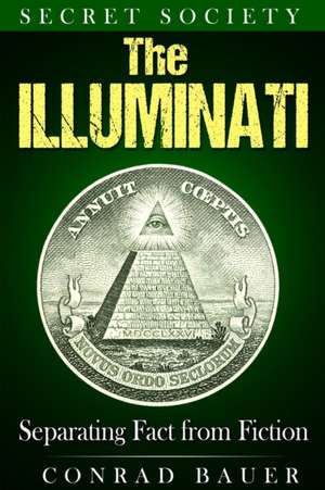 Secret Society the Illuminati de Conrad Bauer