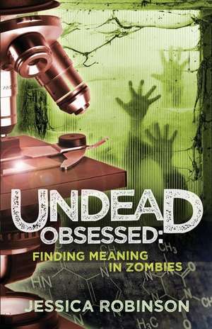 Undead Obsessed de Jessica Robinson