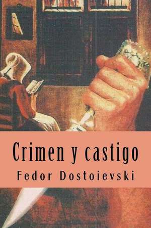 Crimen y Castigo de Fiodor Dostoievski