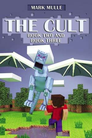 The Cult, Part Two and Part Three de Mark Mulle