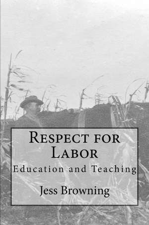 Respect for Labor de Jess Browning