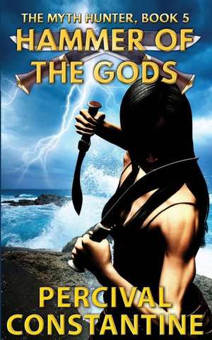 Hammer of the Gods de Percival Constantine